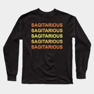 Unique Sagittarius Zodiac sign repeated text design. Long Sleeve T-Shirt